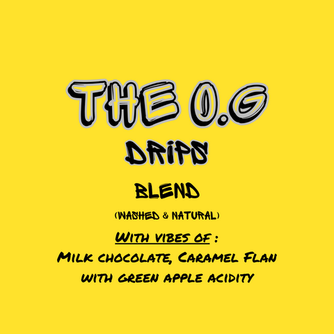 The O.G DRIPS